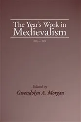 Book cover of The Year's Work in Medievalism, 2004 by Gwendolyn Morgan