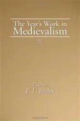 Book cover of The Year’s Work in Medievalism, 2011 by Edward L. Risden