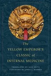 Book cover of The Yellow Emperor's Classic of Internal Medicine by Unknown