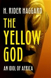 Book cover of The Yellow God by H. Rider Haggard