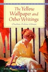 Book cover of The Yellow Wallpaper and Other Writings by Charlotte Perkins Gilman