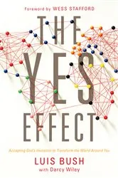 Book cover of The Yes Effect by Luis Bush