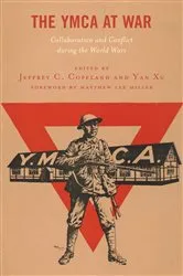 Book cover of The YMCA at War by Jeffrey C. Copeland