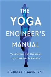 Book cover of The Yoga Engineer's Manual by Ricard, LMT, Richelle