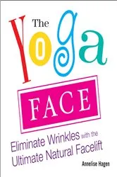 Book cover of The Yoga Face by Annelise Hagen