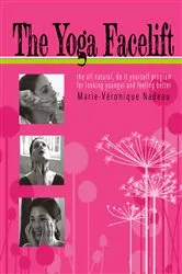 Book cover of The Yoga Facelift (2nd ed.) by Unknown