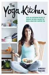 Book cover of The Yoga Kitchen by Kimberly Parsons