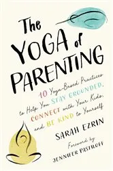 Book cover of The Yoga of Parenting by Unknown