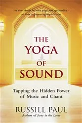 Book cover of The Yoga of Sound by Russill Paul