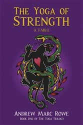Book cover of The Yoga of Strength by Andrew Marc Rowe