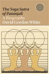 Book cover of The Yoga Sutra of Patanjali by David Gordon White