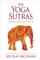 Book cover of The Yoga Sutras Desk Reference by Nicolai Bachman