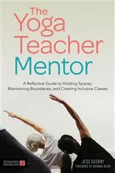 Book cover of The Yoga Teacher Mentor by Jess Glenny