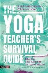 Book cover of The Yoga Teacher's Survival Guide by Unknown