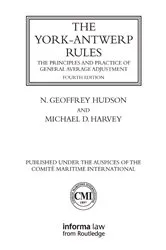 Book cover of The York-Antwerp Rules: The Principles and Practice of General Average Adjustment (4th ed.) by N. Geoffrey Hudson
