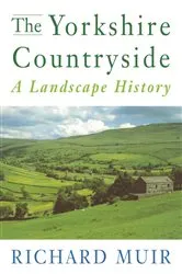 Book cover of The Yorkshire Countryside by Richard Muir
