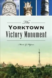 Book cover of The Yorktown Victory Monument by Maria G. Hepner