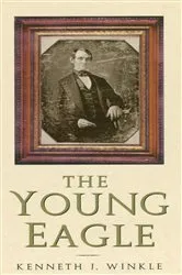 Book cover of The Young Eagle by Kenneth J. Winkle