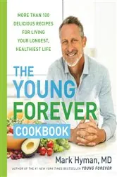 Book cover of The Young Forever Cookbook by Dr. Mark Hyman