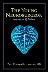 Book cover of The Young Neurosurgeon by Paul Edward Kaloostian