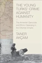 Book cover of The Young Turks' Crime against Humanity by Taner Akçam