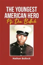 Book cover of The Youngest American Hero by Nathan Bullock