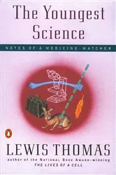 Book cover of The Youngest Science by Lewis Thomas