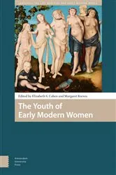 Book cover of The Youth of Early Modern Women by Elizabeth Storr Cohen