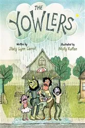 Book cover of The Yowlers by Stacy Lynn Carroll