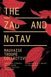 Book cover of The Zad and NoTAV by Mauvaise Troupe Collective