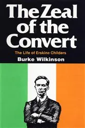 Book cover of The Zeal of the Convert by Burke Wilkinson