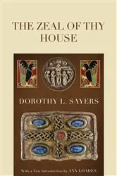 Book cover of The Zeal of thy House by Dorothy L. Sayers