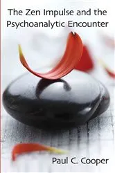 Book cover of The Zen Impulse and the Psychoanalytic Encounter by Paul C. Cooper