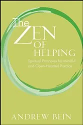 Book cover of The Zen of Helping by Andrew Bein