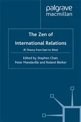 Book cover of The Zen of International Relations by S. Chan