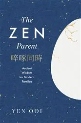 Book cover of The Zen Parent by Unknown