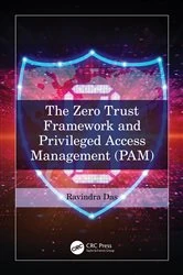 Book cover of The Zero Trust Framework and Privileged Access Management (PAM) by Ravindra Das