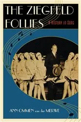 Book cover of The Ziegfeld Follies by Ann Ommen van der Merwe