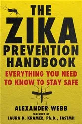 Book cover of The Zika Prevention Handbook by Alexander Webb