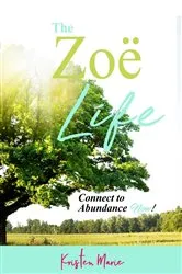 Book cover of The Zoë Life by Kristen Marie