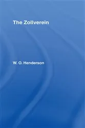 Book cover of The Zollverein by W.O. Henderson