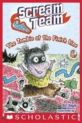 Book cover of The Zombie at the Finish Line (Scream Team #4) by Bill Doyle