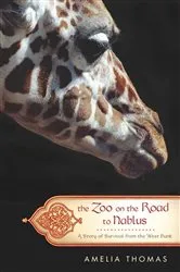 Book cover of The Zoo on the Road to Nablus by Amelia Thomas