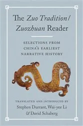 Book cover of The Zuo Tradition / Zuozhuan Reader by Stephen Durrant