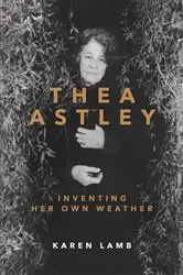Book cover of Thea Astley by Karen Lamb