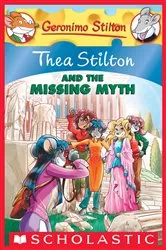 Book cover of Thea Stilton and the Missing Myth (Thea Stilton #20) by Thea Stilton
