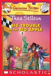 Book cover of Thea Stilton: Big Trouble in the Big Apple (Thea Stilton #8) by Thea Stilton