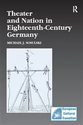 Book cover of Theater and Nation in Eighteenth-Century Germany by Michael J. Sosulski