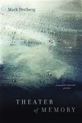 Book cover of Theater of Memory by Mark Perlberg