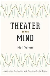 Book cover of Theater of the Mind by Neil Verma